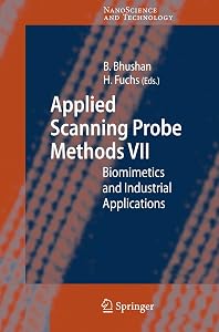 Applied Scanning Probe Methods VII: Biomimetics and Industrial Applications (NanoScience and Technology)