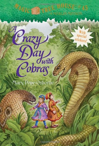 Magic Tree House #45: A Crazy Day with Cobras by Mary Pope Osborne