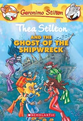 Thea Stilton and the Ghost of the Shipwreck (Geronimo Stilton Special Edition)