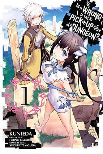 Is It Wrong to Try to Pick Up Girls in a Dungeon?, Vol. 1 by Fujino Omori
