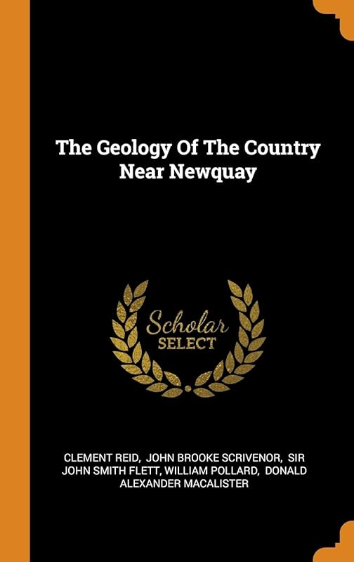 The Geology Of The Country Near Newquay by Clement Reid