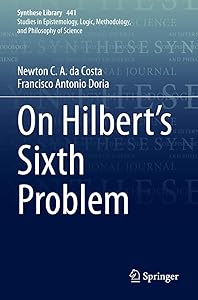 On Hilbert's Sixth Problem (Synthese Library) by Newton C. A. da Costa