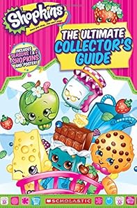 Shopkins: The Ultimate Collector's Guide