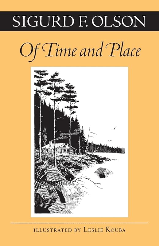 Of Time And Place (Fesler-Lampert Minnesota Heritage) by Sigurd F. Olson
