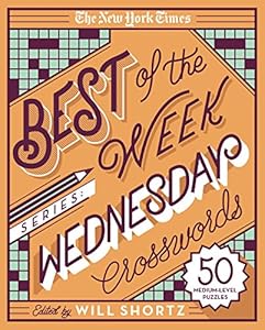 The New York Times Best of the Week Series: Wednesday Crosswords: 50 Medium-Level Puzzles