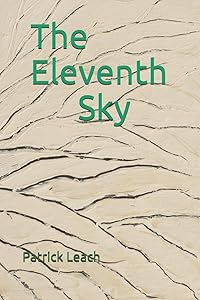 The Eleventh Sky: Art and Poetry by Patrick J. Leach by Patrick J. Leach