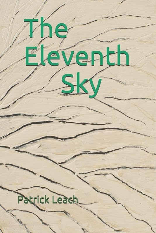 The Eleventh Sky: Art and Poetry by Patrick J. Leach by Patrick J. Leach