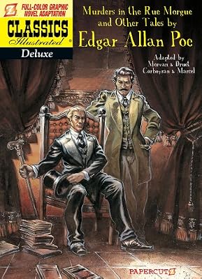 Classics Illustrated Deluxe #10: The Murders in the Rue Morgue, and Other Tales