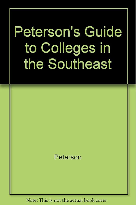 Peterson's Guide to Colleges in the Southeast by Peterson