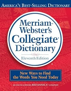 Merriam-Webster's Collegiate Dictionary, 11th Edition