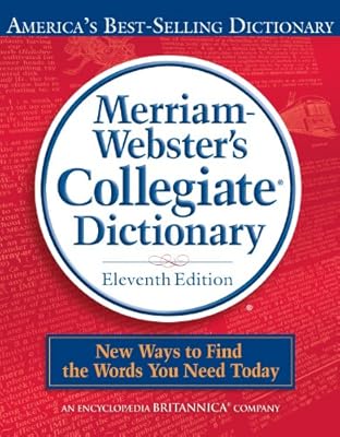 Merriam-Webster's Collegiate Dictionary, 11th Edition