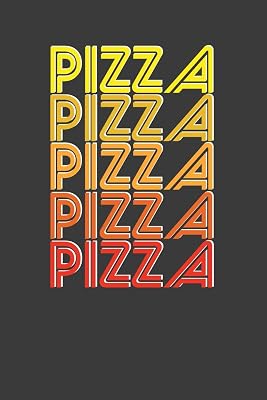 Pizza Pizza Pizza Pizza Pizza: Vintage Italian Food Lover Gift