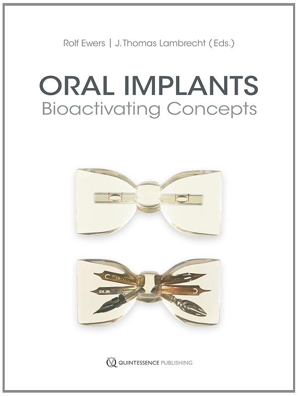 Oral Implants: Bioactivating Concepts by Rolf Ewers
