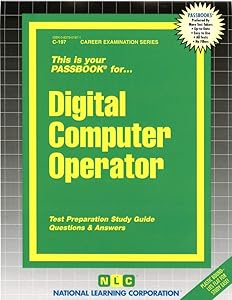 Digital Computer Operator (Career Examination Series)