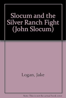 Slocum and the Silver Ranch Fight (Slocum Series #92)