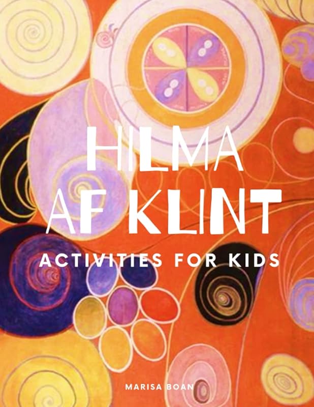 Hilma af Klint: Activities for Kids (Meet the Artist by Magic Spells for Teachers LLC) by Marisa Boan