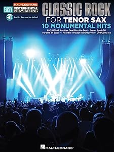 Classic Rock - 10 Monumental Hits: Tenor Sax Easy Instrumental Play-Along Book with Online Audio Tracks (Hal Leonard Easy Instrumental Play-Along) by Hal Leonard Corp.