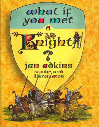 What If You Met a Knight? by Jan Adkins