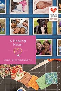 A Healing Heart: Quilts of Love Series