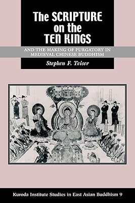 The Scripture on the Ten Kings and the Making of Purgatory in Medieval Chinese Buddhism