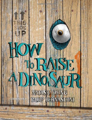 How to Raise a Dinosaur by Natasha Wing