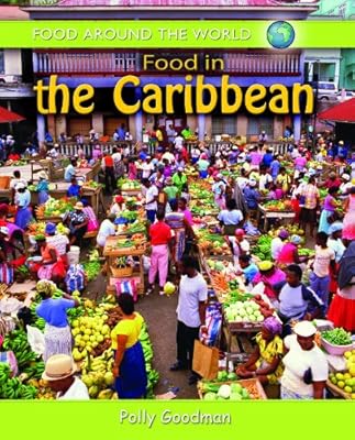 Food in the Carribbean (Food Around the World)