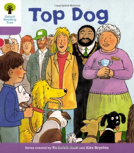 Oxford Reading Tree: Level 1+: More First Sentences A: Top Dog by Roderick Hunt