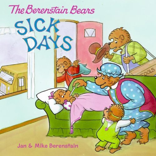 The Berenstain Bears: Sick Days by Jan Berenstain