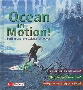 Ocean in Motion: Surfing and the Science of Waves (Fact Finders: Extreme!)