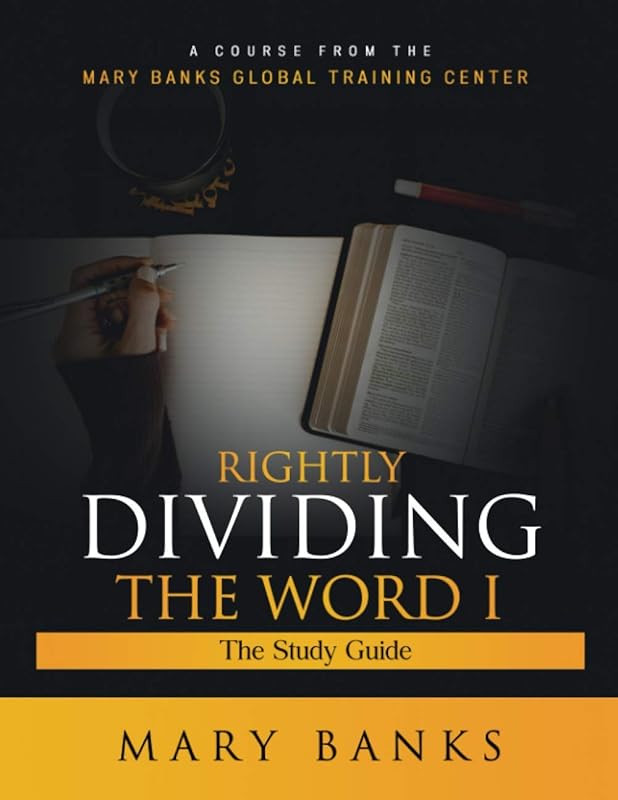 Rightly Dividing the Word 1 by Mary Banks