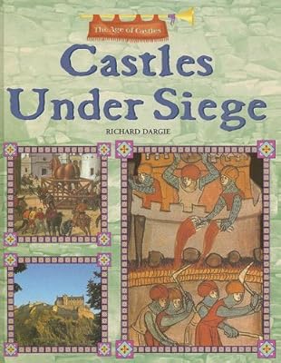 Castles Under Siege: The Age of Castles