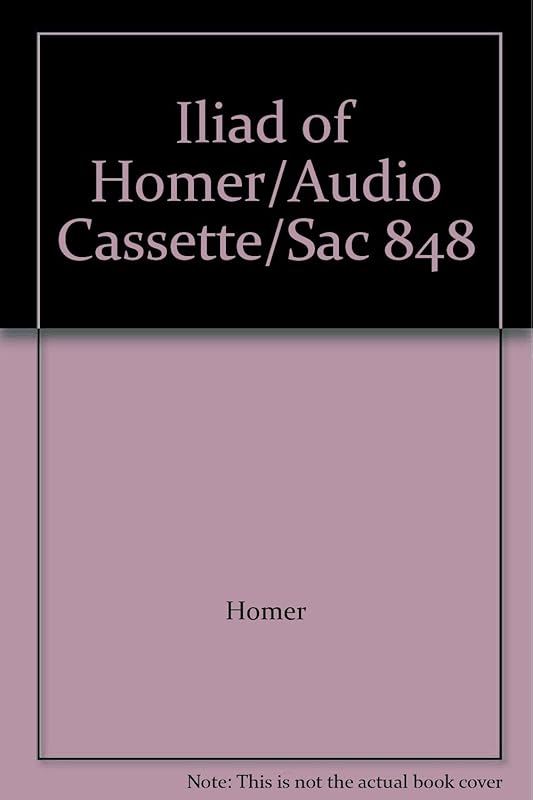 Iliad of Homer/Audio Cassette/Sac 848 by Homer