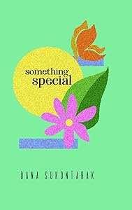 Something Special by Dana Sukontarak
