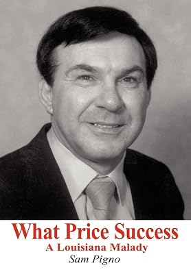 What Price Success: A Louisiana Malady