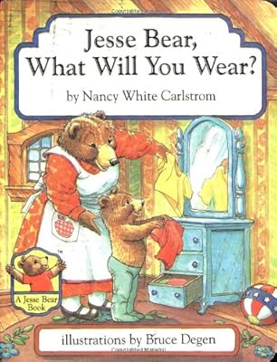Jesse Bear, What Will You Wear?