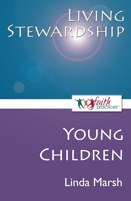 Living Stewardship [Young Children] by Linda Marsh
