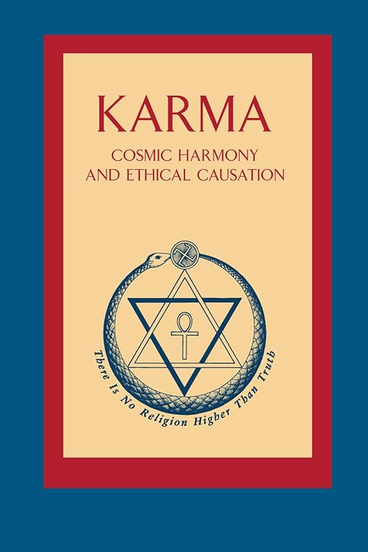 Karma: Cosmic Harmony and Ethical Causation (Theosophical Texts) by Helena Petrovna Blavatsky