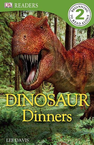 DK Readers L2: Dinosaur Dinners by Lee Davis