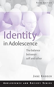 Identity In Adolescence: The Balance between Self and Other (Adolescence and Society) by Laura Ferrer-Wreder