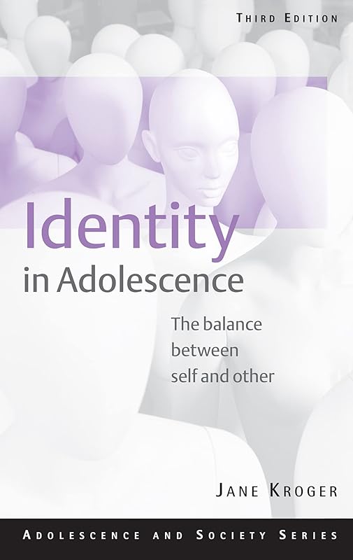 Identity In Adolescence: The Balance between Self and Other (Adolescence and Society) by Laura Ferrer-Wreder