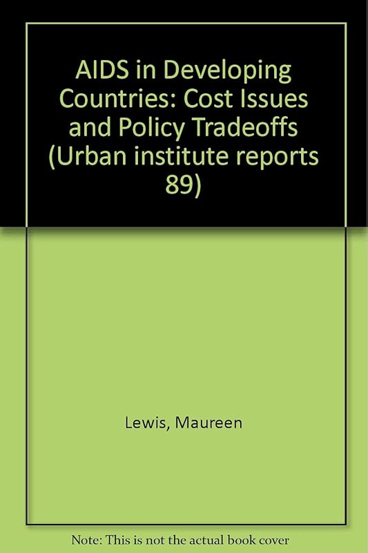 AIDS IN DEVELOPING COUNTRIES (Urban Institute Report 89-5) by Lewis