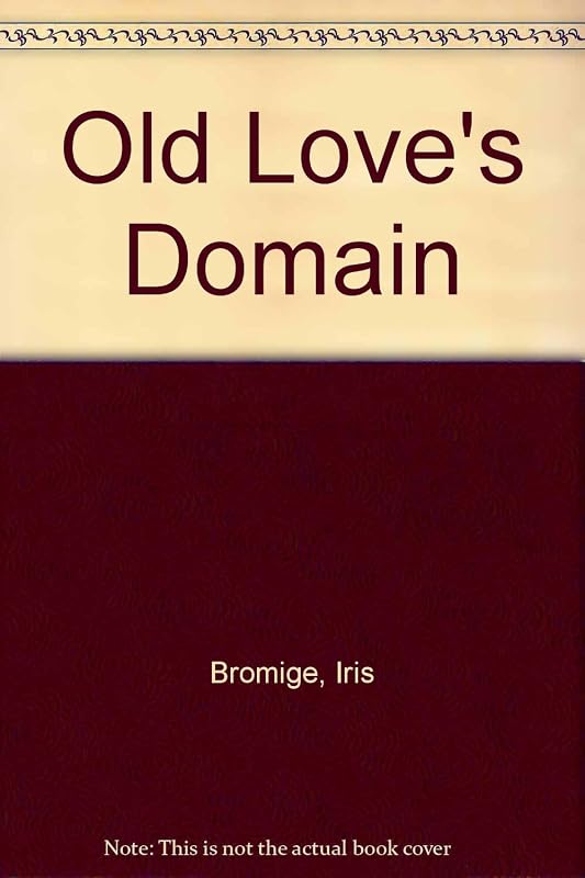 Old Love's Domain (LARGE PRINT) by Iris Bromige