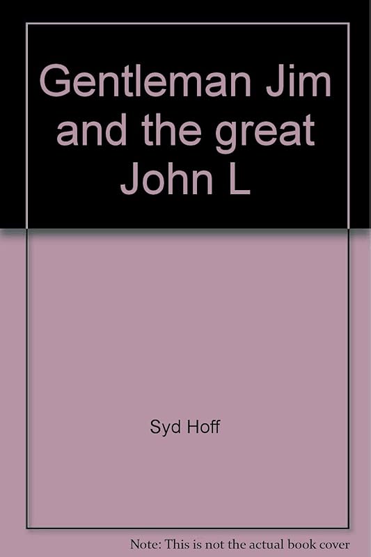 Gentleman Jim and the great John L (A Break-of-day book) by Syd Hoff