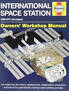 International Space Station: 1998-2011 (all stages) (Owners' Workshop Manual)
