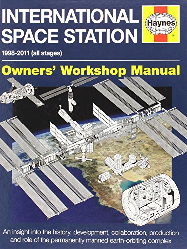 International Space Station: 1998-2011 (all stages) (Owners' Workshop Manual) by David Baker