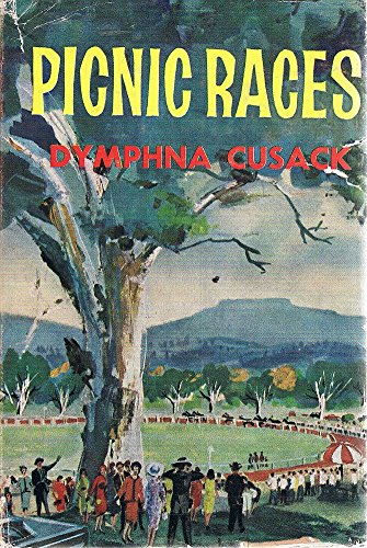 Picnic Races by Dymphna Cusack