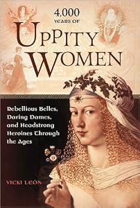 4,000 Years of Uppity Women by Vicki LeoÌn