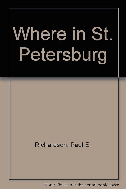 Where in St. Petersburg by Paul E. Richardson