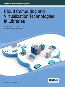 Cloud Computing and Virtualization Technologies in Libraries by Sangeeta N. Dhamdhere