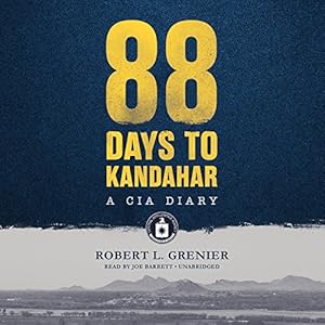 88 Days to Kandahar: A CIA Diary